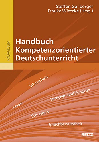 Handbuch Kompetenzorientierter Deutschunterricht: Mit Online-Materialien von Beltz